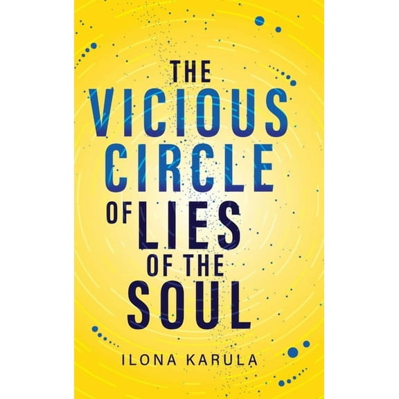 The Vicious Circle of Lies of the Soul, (Hardcover)