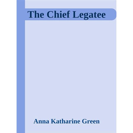 The Chief Legatee Ebook Walmart Com