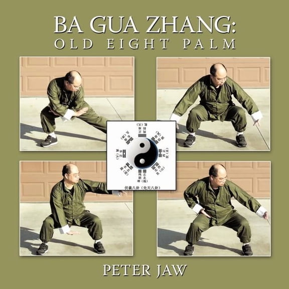 Ba Gua Zhang: Old Eight Palm, (Paperback)