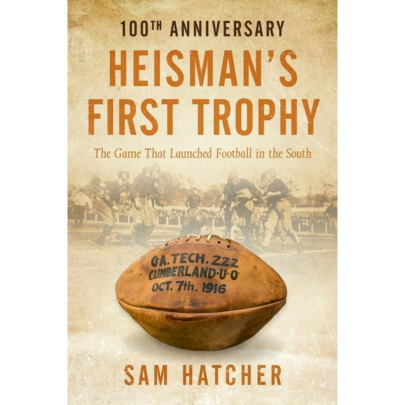 Heisman's First Trophy: The Game that Launched Football In the South, (Paperback)