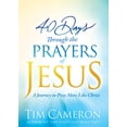 thumbnail image 2 of 40 Days Through the Prayers of Jesus : A Journey to Pray More Like Christ (Hardcover), 2 of 2