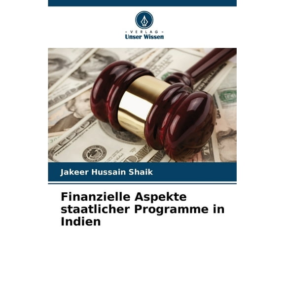 Finanzielle Aspekte staatlicher Programme in Indien, (Paperback)