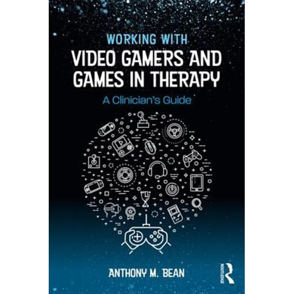 Pre-Owned Working with Video Gamers and Games in Therapy: A Clinician's Guide (Paperback)