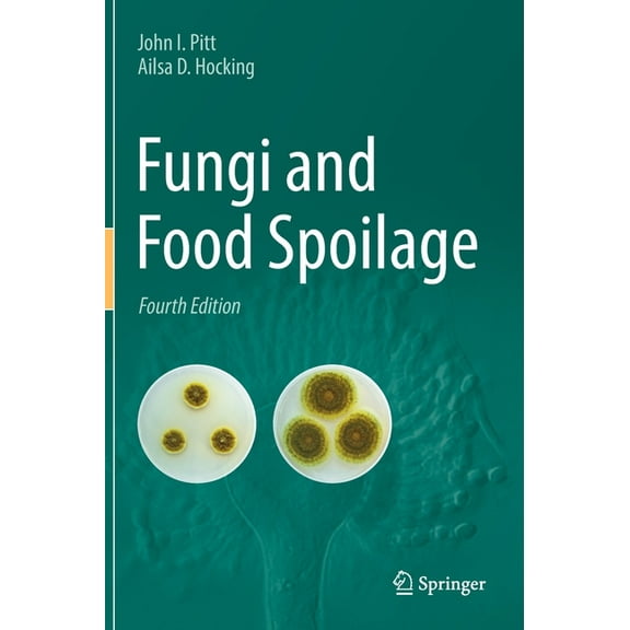 Fungi and Food Spoilage, (Hardcover)
