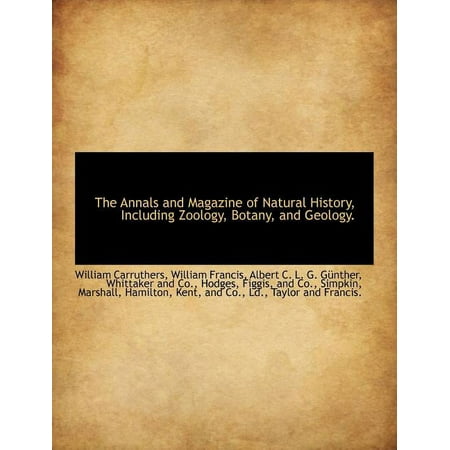 The Annals and Magazine of Natural History Including Zoology Botany and Geology. (Paperback) The Annals and Magazine of Natural History Including Zoology Botany and Geology. (Paperback)