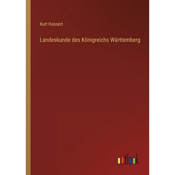 Landeskunde des Königreichs Württemberg (Paperback)