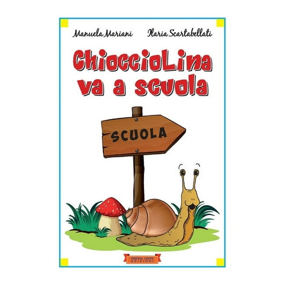 Chiocciolina va a scuola, (Paperback)