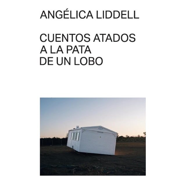 Cuentos atados a la pata de un lobo, de Liddell Angélica