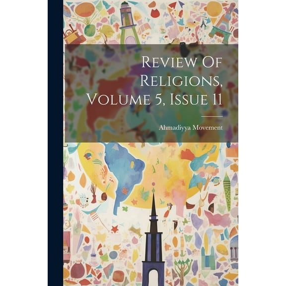 Review Of Religions, Volume 5, Issue 11 (Paperback)