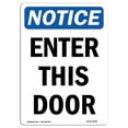 thumbnail image 1 of SignMission OS-NS-A-1218-V-12084 12 x 18 in. OSHA Notice Sign - Enter This Door, 1 of 1
