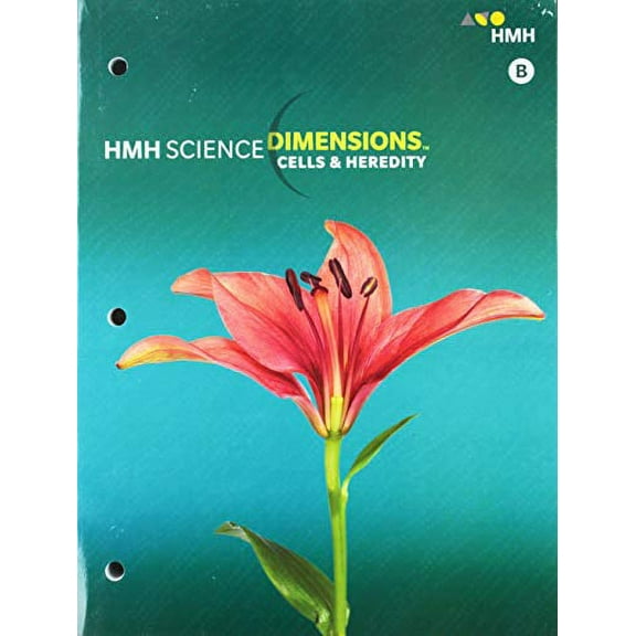 Science Dimensions, 2018 Science Dimensions Student Edition Module B Grades 6-8 Cells and Heredity