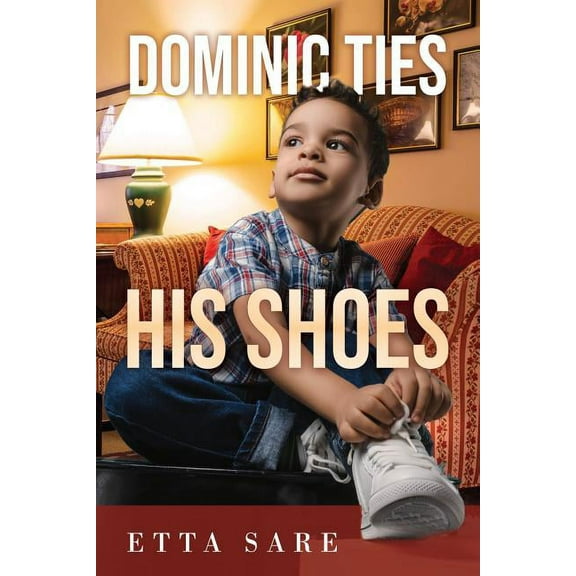 Dominic Ties His Shoes, (Paperback)