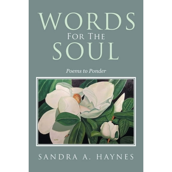 Words for the Soul : Poems to Ponder