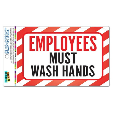 Employees Must Wash Hands SLAP STICKZ TM Automotive Car 