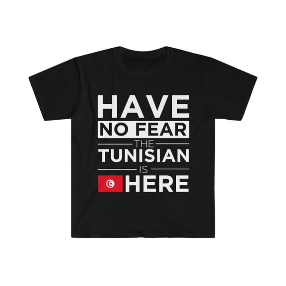 Have No Fear The Tunisian is here Tunisia Pride Unisex T-shirt, S-3XL