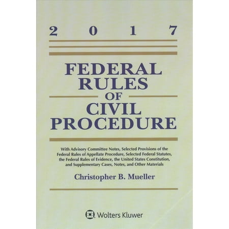 Federal Rules Of Civil Procedure 2017 Statutory Supplement Walmart Com