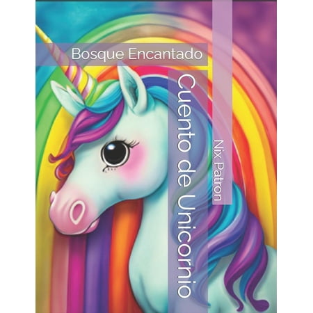 Cuento de Unicornio: Bosque Encantado (Paperback)
