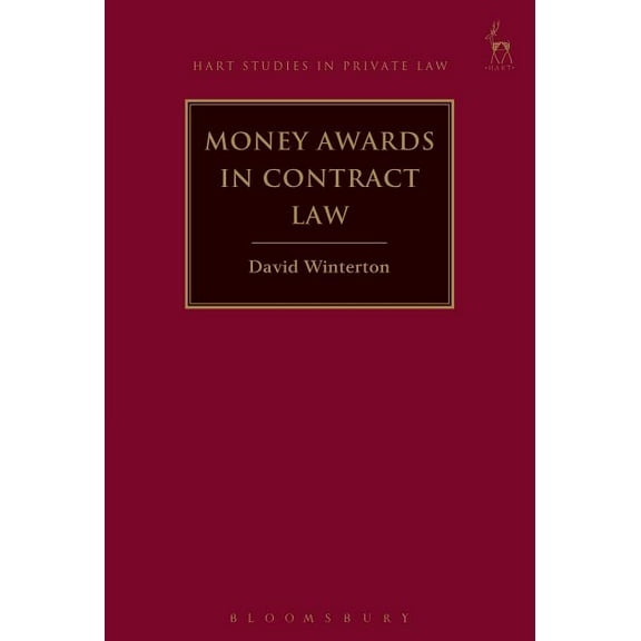 Hart Studies in Private Law Money Awards in Contract Law, Book 13, (Paperback)