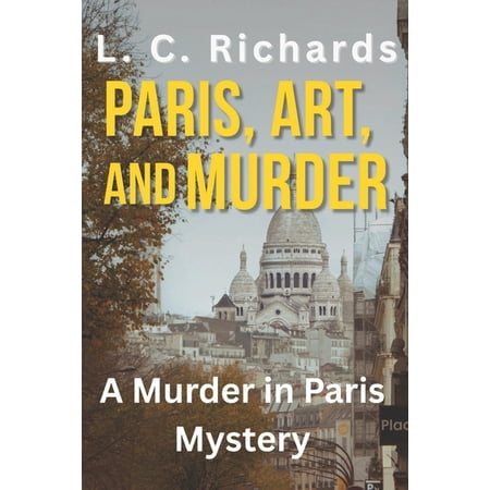 Murder in Paris Paris Art and Murder: A Murder in Paris Mystery Book 2 (Paperback)