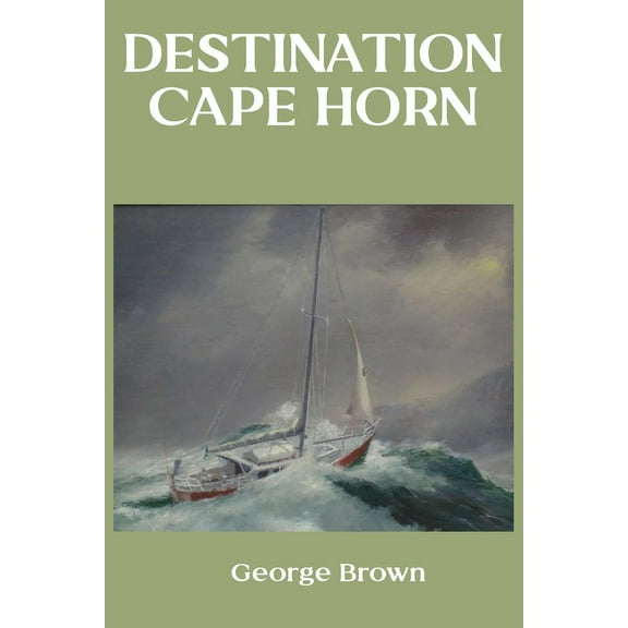 Destination Cape Horn (Paperback)