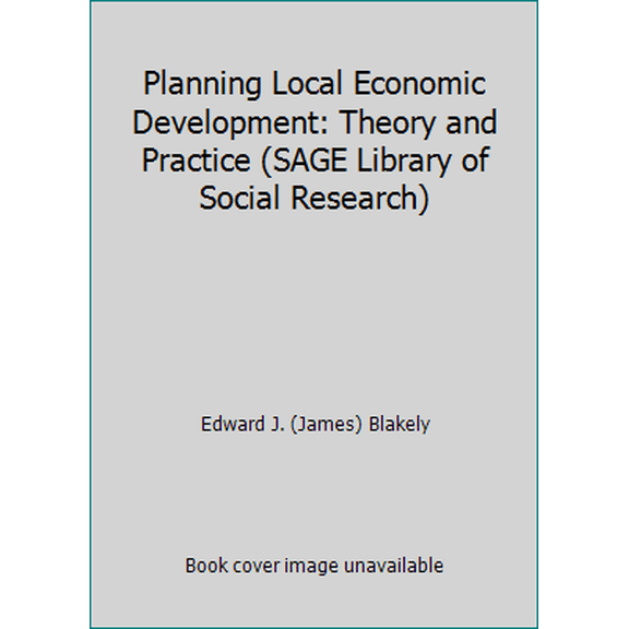 Pre-Owned Planning Local Economic Development: Theory and Practice (SAGE Library of Social Research) (Paperback) 0803932758 9780803932753