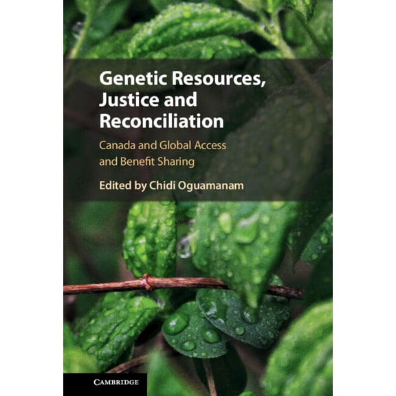 Genetic Resources, Justice and Reconciliation, (Hardcover)