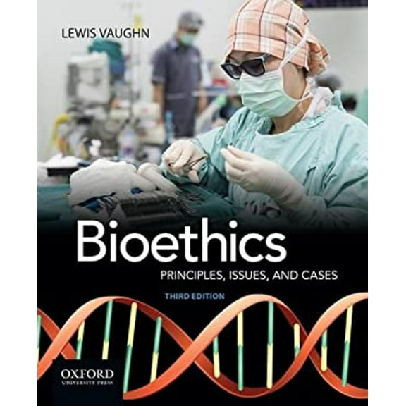 Pre-Owned Bioethics: Principles, Issues, and Cases (Paperback) 0190250100 9780190250102