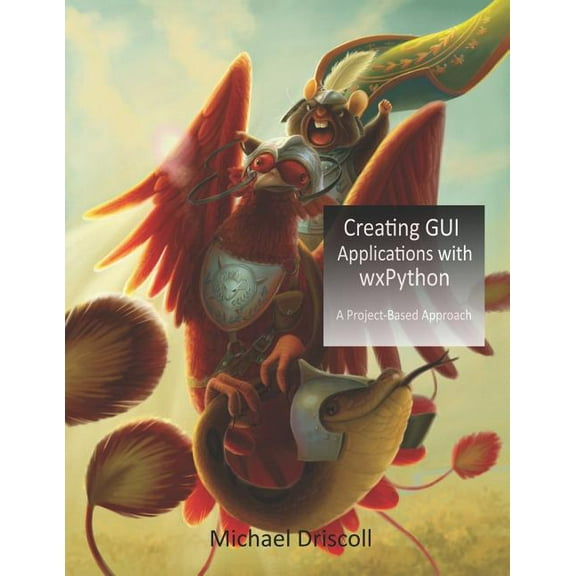 Creating GUI Applications with wxPython (Paperback)