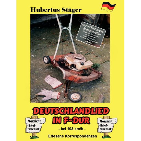 Deutschlandlied in F-Dur - bei 103 Km/h -: Erlesene Korrespondenzen, (Paperback)