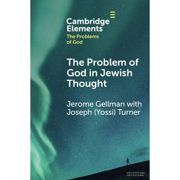 Elements in the Problems of God: The Problem of God in Jewish Thought (Paperback)