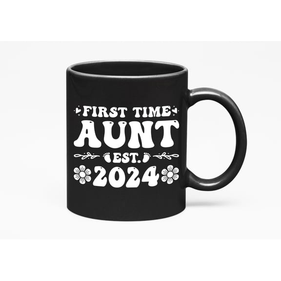 First Time Aunt Est. 2024 - New Auntie, Gender Reveal Party, Baby Shower, Black 11oz Ceramic Mug