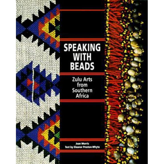 Pre-Owned Speaking With Beads: Zulu Arts from Southern Africa (Paperback) 0500277575 9780500277577
