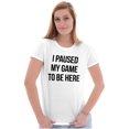 thumbnail image 3 of I Paused My Game to Be Here Cranky Womens Slim Fit Graphic Tee Brisco Brands X, 3 of 5