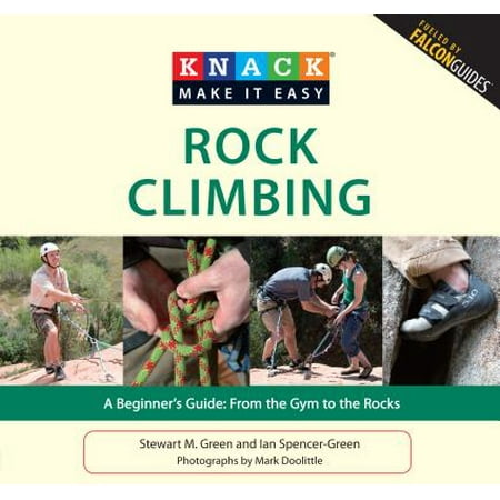 Rock Climbing : A Beginner's Guide: From the Gym to the (Best Shoes For Rock Climbing Beginners)