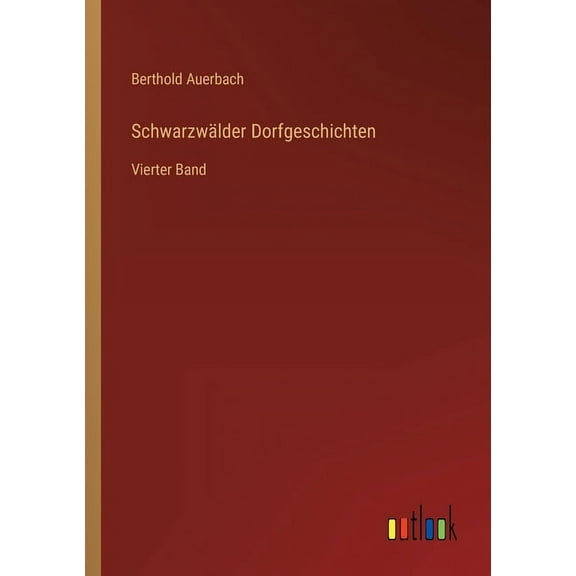 Schwarzwälder Dorfgeschichten : Vierter Band (Paperback)