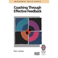 thumbnail image 1 of Pre-Owned Coaching Through Effective Feedback (Paperback) 0787951072 9780787951078, 1 of 1