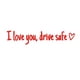 thumbnail image 2 of 3 pegatinas para espejo retrovisor con la frase "Te amo, conduce con cuidado", bonitas pegatinas para coche para mujer, calcomanías para coche, pegatinas para espejo retrovisor, regalos de San Valentí, 2 of 3