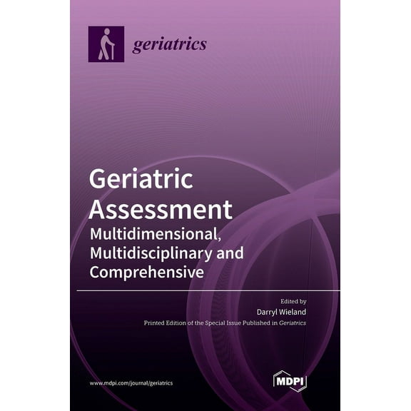 Geriatric Assessment: Multidimensional, Multidisciplinary and Comprehensive, (Hardcover)