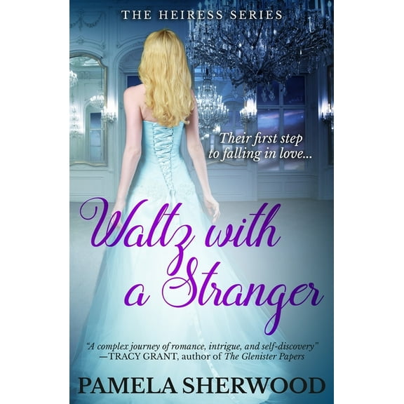 The Heiress Waltz with a Stranger, Book 1, (Paperback)