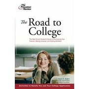 The Road to College: The High School Student's Guide to Discovering Your Passion, Getting Involved, and Getting Admitted (College Admissions Guides), Used [Paperback]