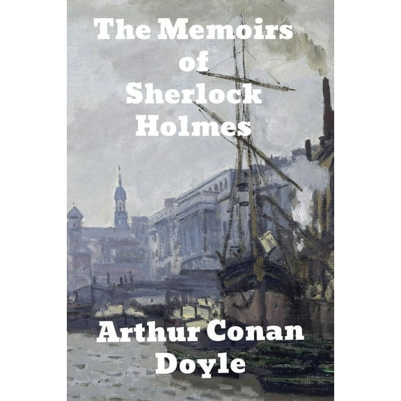 The Memoirs of Sherlock Holmes, (Paperback)