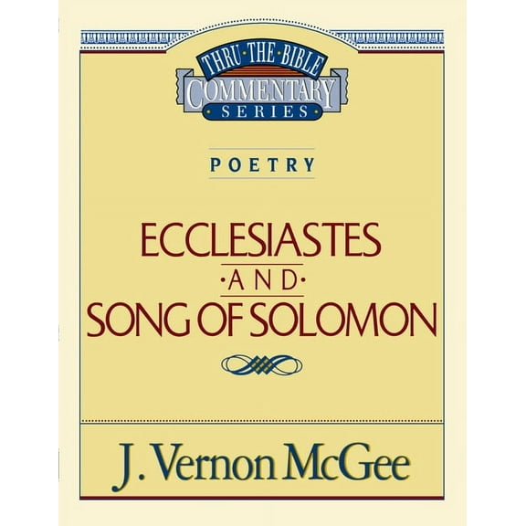 Thru the Bible Thru the Bible Vol. 21: Poetry (Ecclesiastes/Song of Solomon): 21, (Paperback)