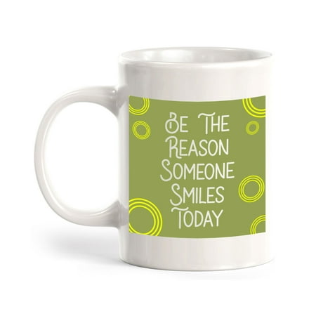 

Be The Reason Someone Smiles Today 11oz Plastic Coffee Mug | Home & Office Cups