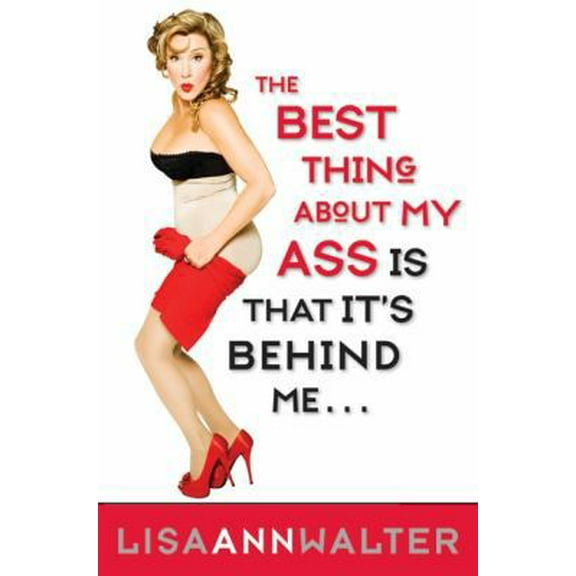 Pre-Owned The Best Thing About My Ass Is That It's Behind Me (Hardcover) 0062025740 9780062025746
