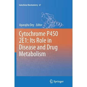 Subcellular Biochemistry: Cytochrome P450 2e1: Its Role in Disease and Drug Metabolism (Paperback)