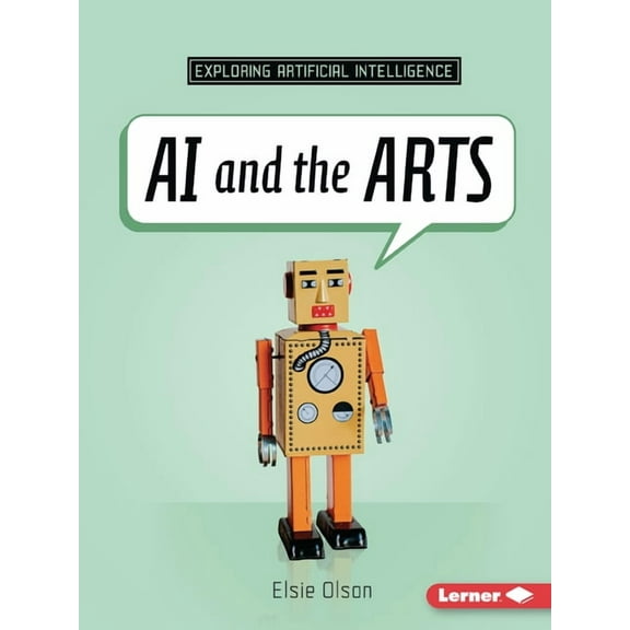 Exploring Artificial Intelligence AI and the Arts, (Paperback)
