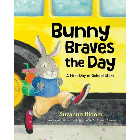 Bunny Braves the Day : A First-Day-of-School Story (Hardcover)