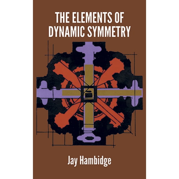 Dover Art Instruction The Elements of Dynamic Symmetry, (Paperback)