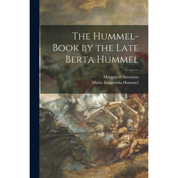 The Hummel-book by the Late Berta Hummel, (Paperback)