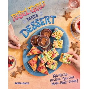 Pre-Owned Rebel Girls Cookbooks Rebel Girls Make Dessert: Kid-Tested Recipes You Can Make, Bake, and Share!, (Paperback)